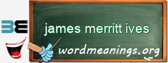 WordMeaning blackboard for james merritt ives